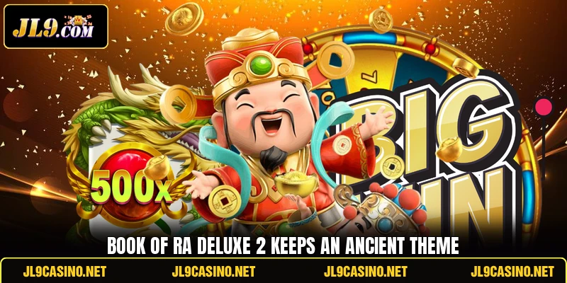 Book of Ra Deluxe 2 keeps an ancient theme
