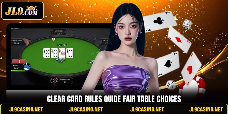 Clear card rules guide fair table choices
