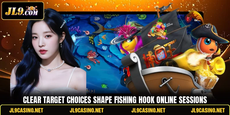 Clear target choices shape Fishing Hook Online sessions Clear target choices shape Fishing Hook Online sessions
