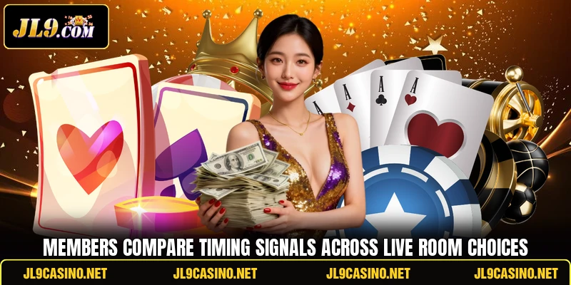 Members compare timing signals across live room choices