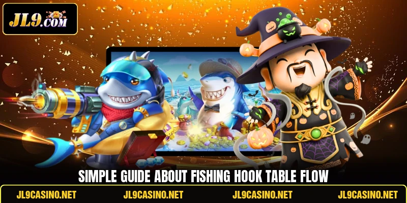Simple guide about fishing hook table flow